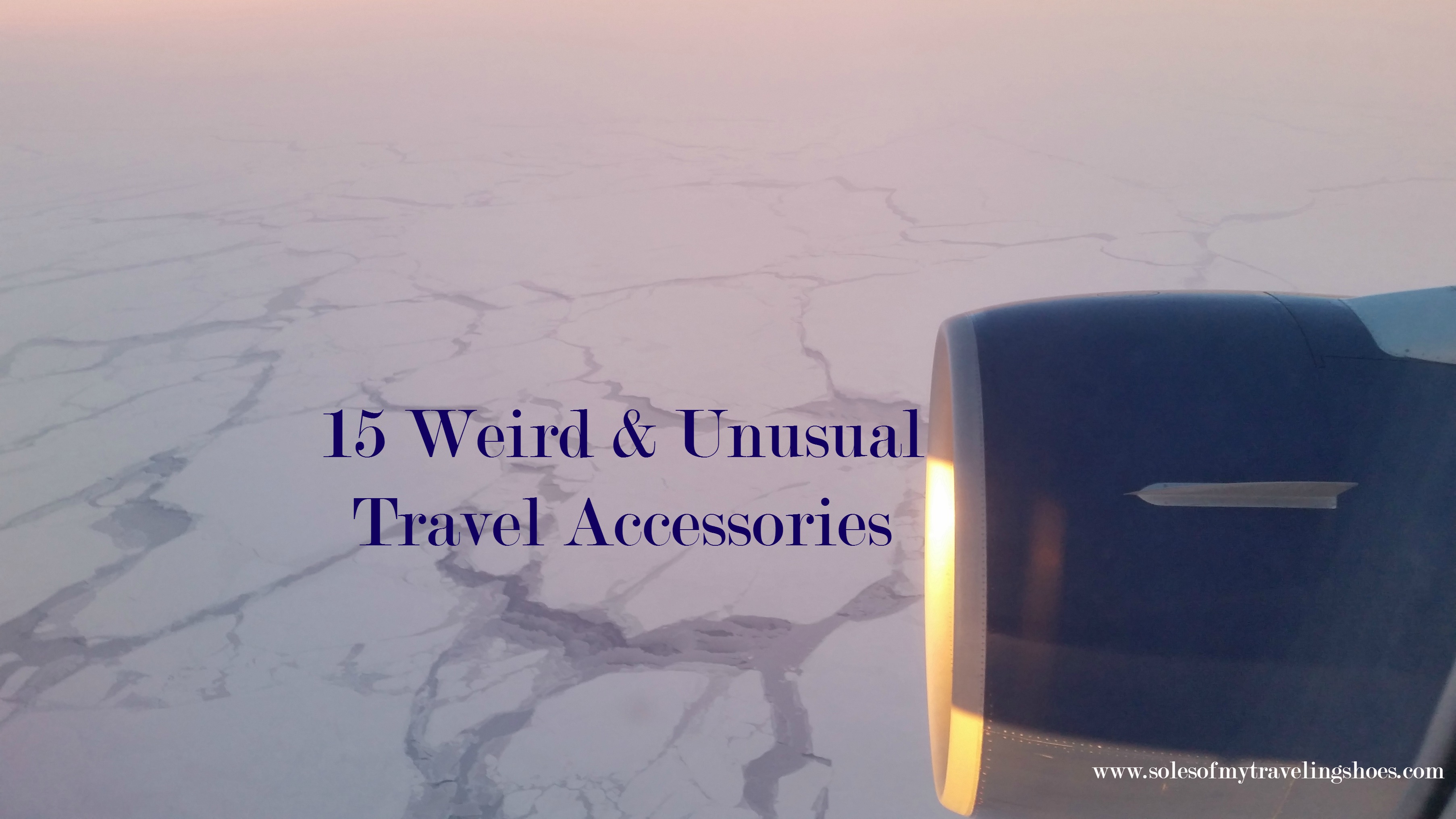 15 weird an unusual travel items