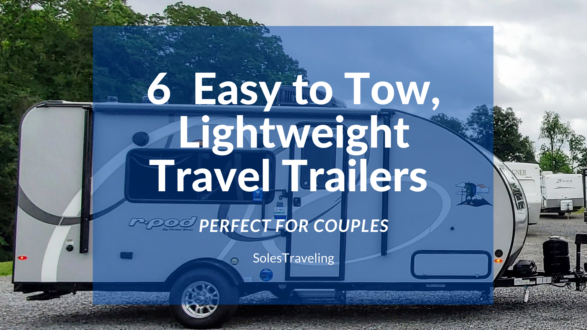 6 lightweight travel campers