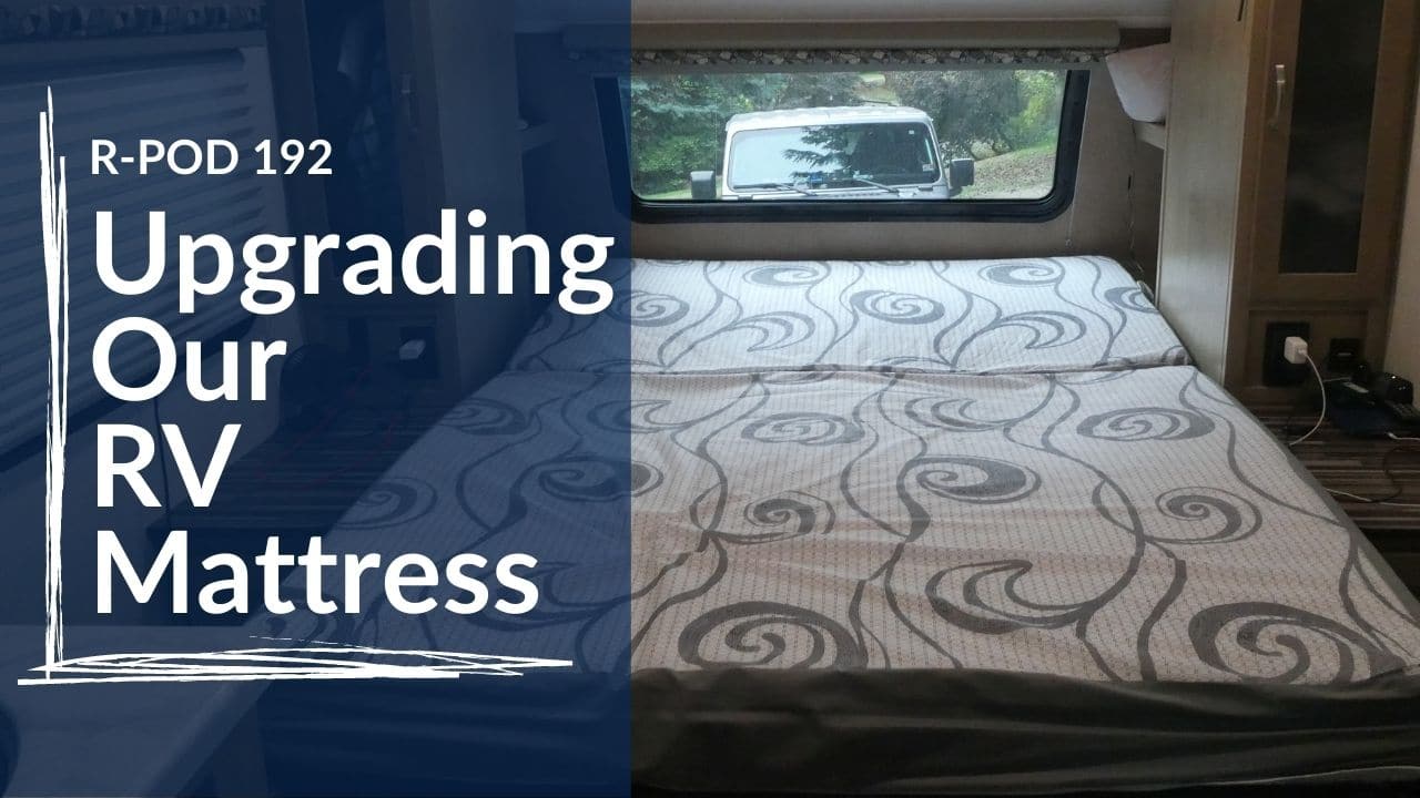 upgrading our rv mattress